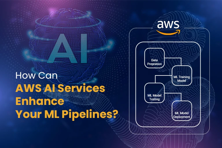 How Can AWS AI Services Enhance Your ML Pipelines?