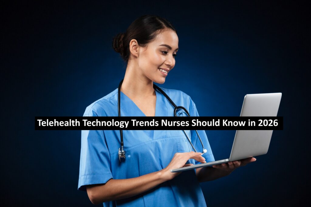 Telehealth Technology Trends Nurses Should Know in 2026